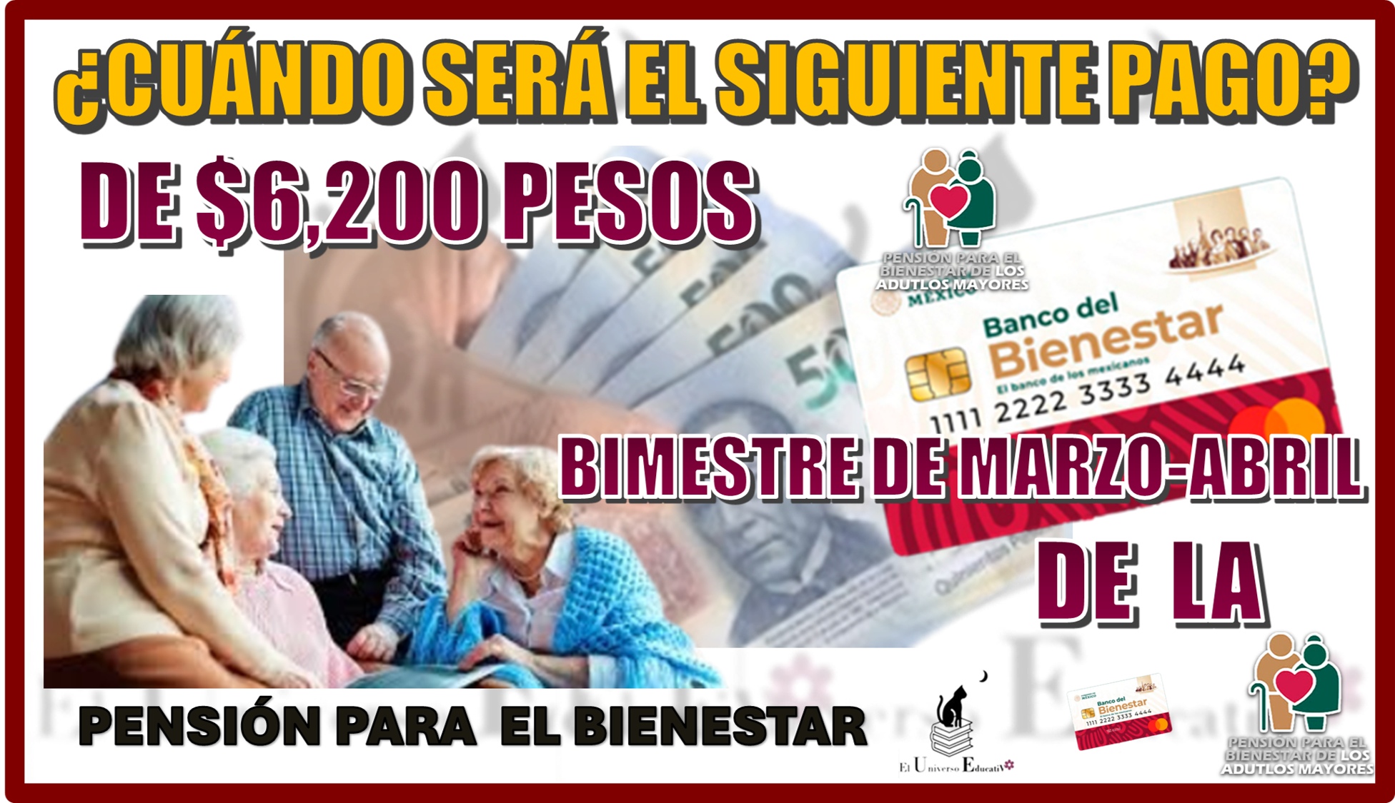 ¿CUÁNDO SERÁ EL SIGUIENTE PAGO DE $6,200 PESOS? | BIMESTRE DE MARZO - ABRIL DE LA PENSIÓN PARA EL BIENESTAR 