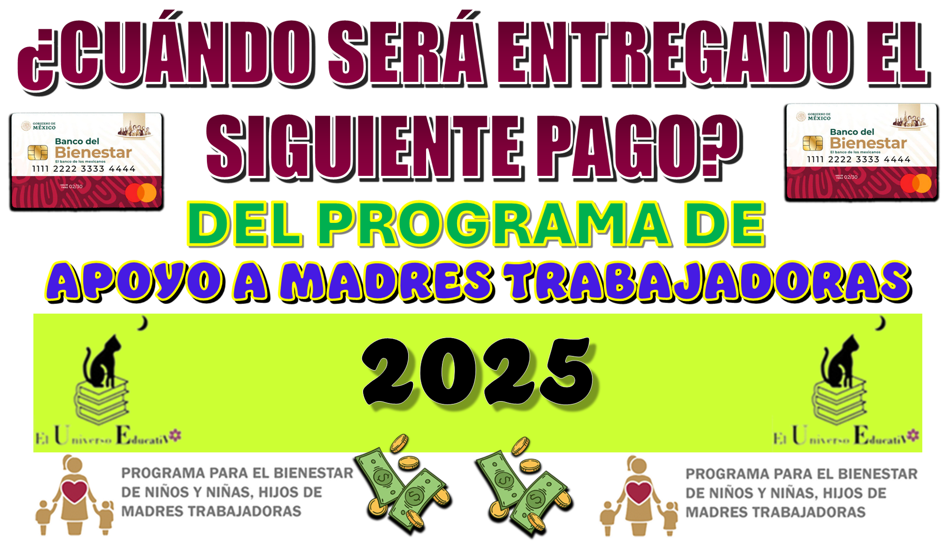 ¿CUÁNDO SERÁ ENTREGADO EL SIGUIENTE PAGO DE PROGRAMA DE APOYO A MADRES TRABAJADORAS 2025?