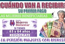 ¿CUÁNDO VAN A RECIBIR SU PRIMER PAGO LAS MUJERES QUÉ SEAN BENEFICIARIAS DE LA PENSIÓN MUJERES CON BIENESTAR? 