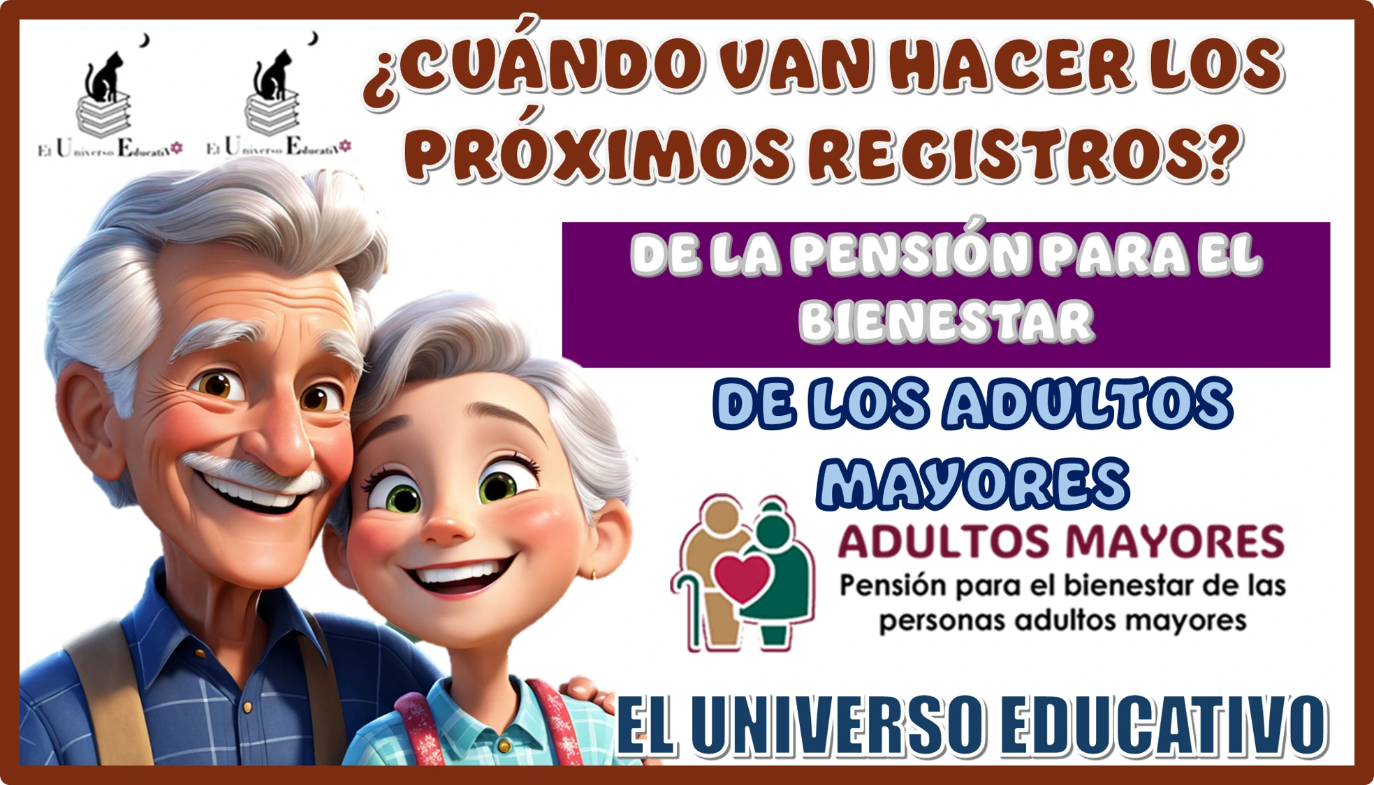 ¿CUÁNDO VAN HACER LOS PRÓXIMOS REGISTROS DE LA PENSIÓN PARA EL BIENESTAR DE LOS ADULTOS MAYORES?