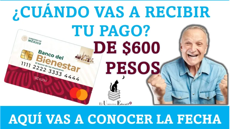¿CUÁNDO VAS A RECIBIR TU PAGO DE $6,000 PESOS? | AQUÍ VAS A CONOCER LA FECHA 