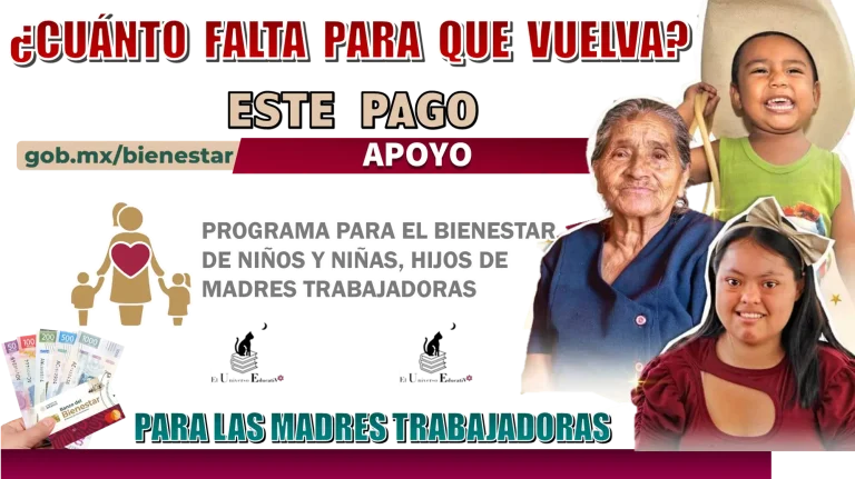 ¿CUÁNTO FALTA PARA QUE VUELVA ESTE PAGO? | APOYO PARA LAS MADRES TRABAJADORAS 