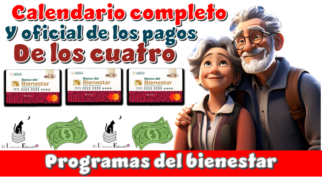 Calendario completo y oficial de los pagos de los cuatro programas del bienestar