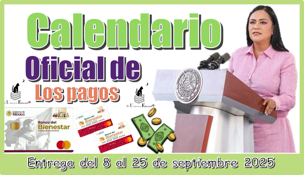 Calendario oficial de los pagos | Entrega del 8 al 25 de septiembre 2025 