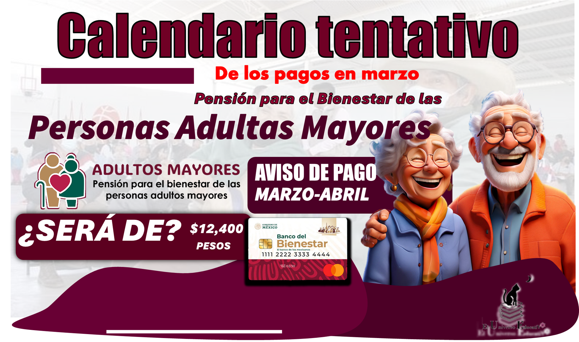 Calendario tentativo de los pagos en marzo | Pensión para el Bienestar de las Personas Adultas Mayores...¿Será de $12,400 pesos?