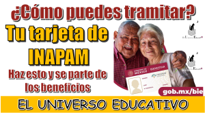 ¿Cómo puedes tramitar tu tarjeta de INAPAM? | Haz esto y se parte de los beneficios 