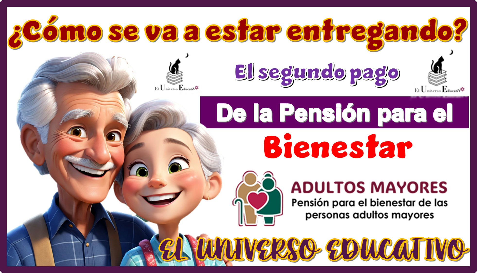 ¿Cómo se va a estar entregando el segundo pago de la Pensión para el Bienestar?