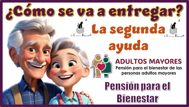 ¿Cómo se va a la segunda ayuda de la Pensión para el Bienestar?