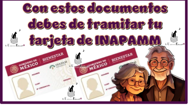 Con estos documentos debes tramitar tu tarjeta de INAPAM