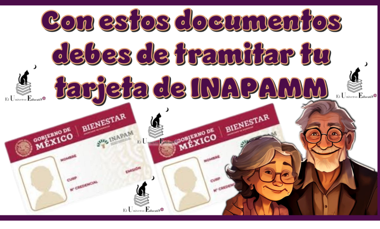 Con estos documentos debes tramitar tu tarjeta de INAPAM