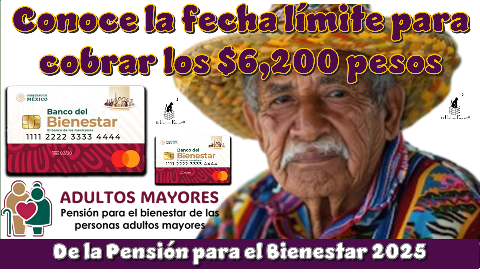 Conoce la fecha límite para cobrar los $6,200 pesos de la Pensión para el Bienestar 2025