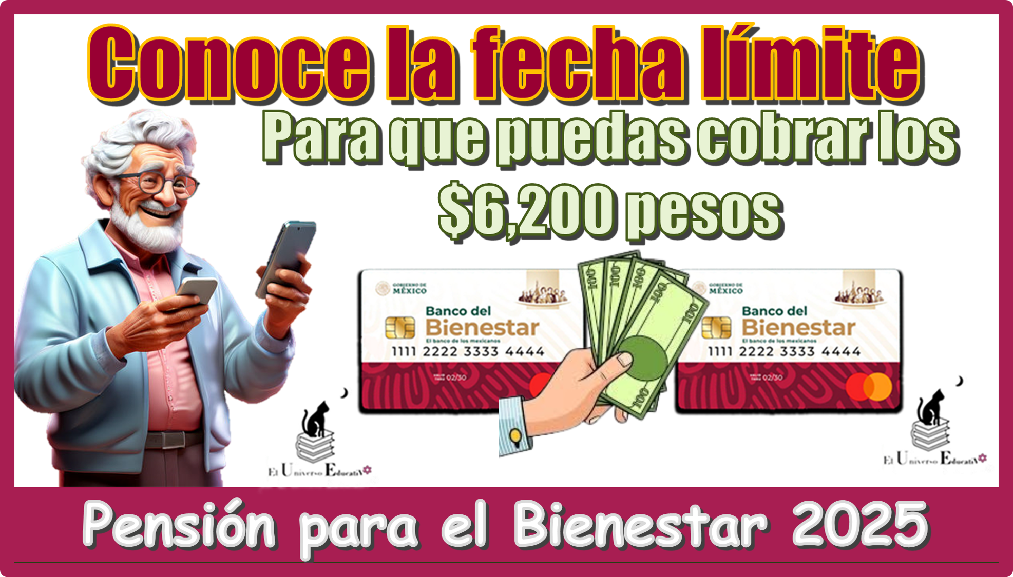 Conoce la fecha límite para que puedas cobrar los $6,200 pesos de la Pensión para el Bienestar 2025