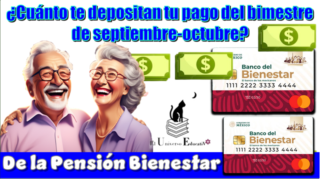 ¿Cuándo te depositan tu pago del bimestre de septiembre-octubre de la Pensión Bienestar?