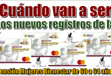 ¿Cuándo van a ser los nuevos registros de la Pensión Mujeres Bienestar de 60 a 64 años?