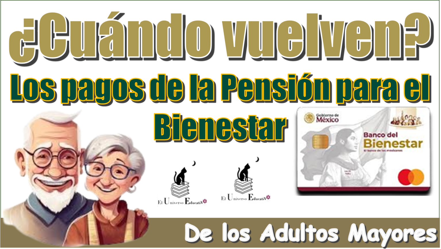 ≫ ¿Cuándo vuelven los pagos de la Pensión para el Bienestar de los ...