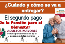 ¿Cuándo y cómo se va a entregar la segunda entrega de la Pensión para el Bienestar?