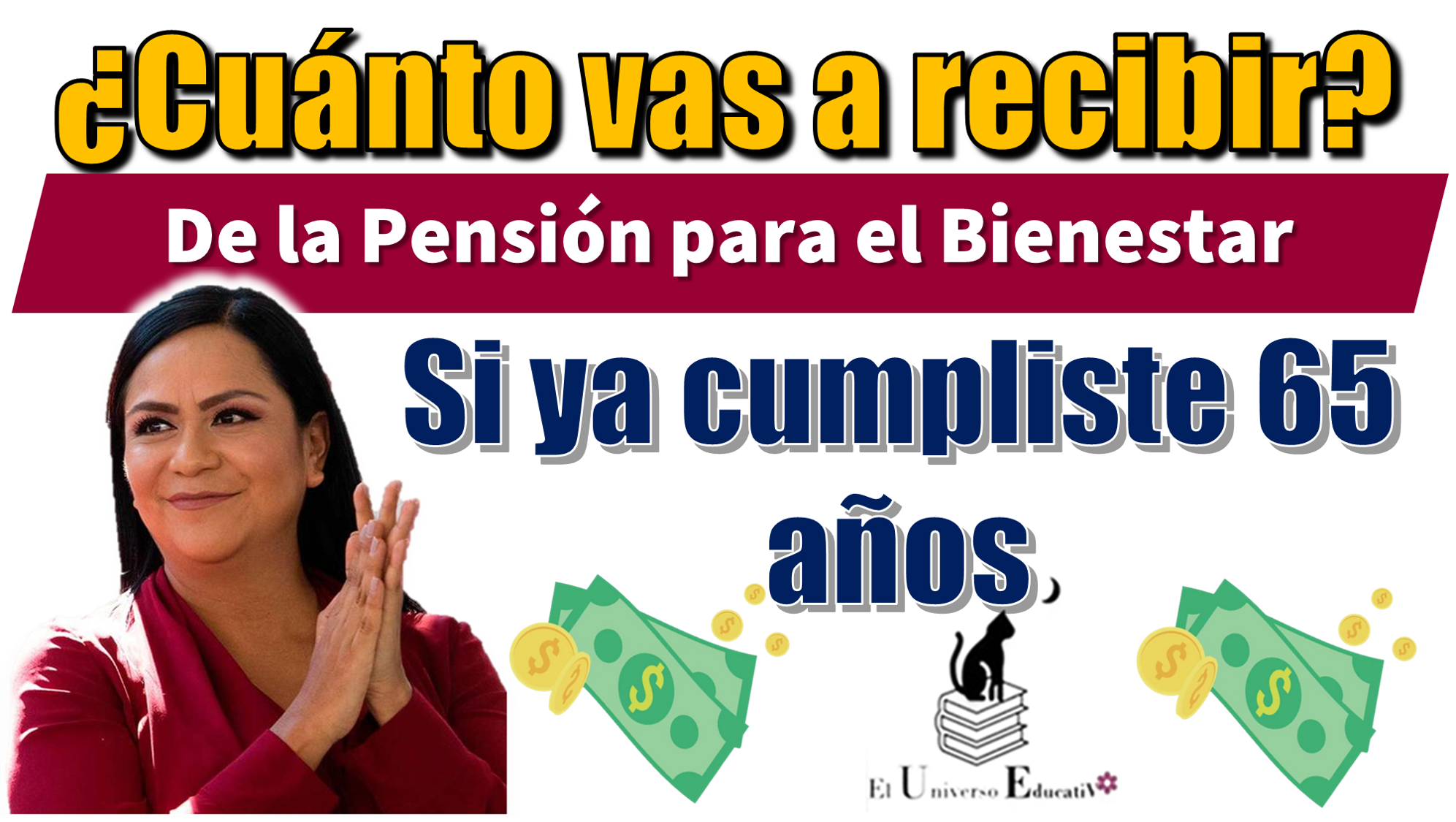 ¿Cuánto vas a recibir de la Pensión para el Bienestar si ya cumpliste 65 años?