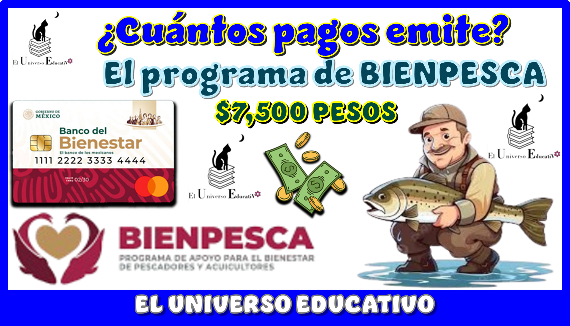 ¿Cuántos pagos emite el programa de BIENPESCA? | $7,500 pesos 