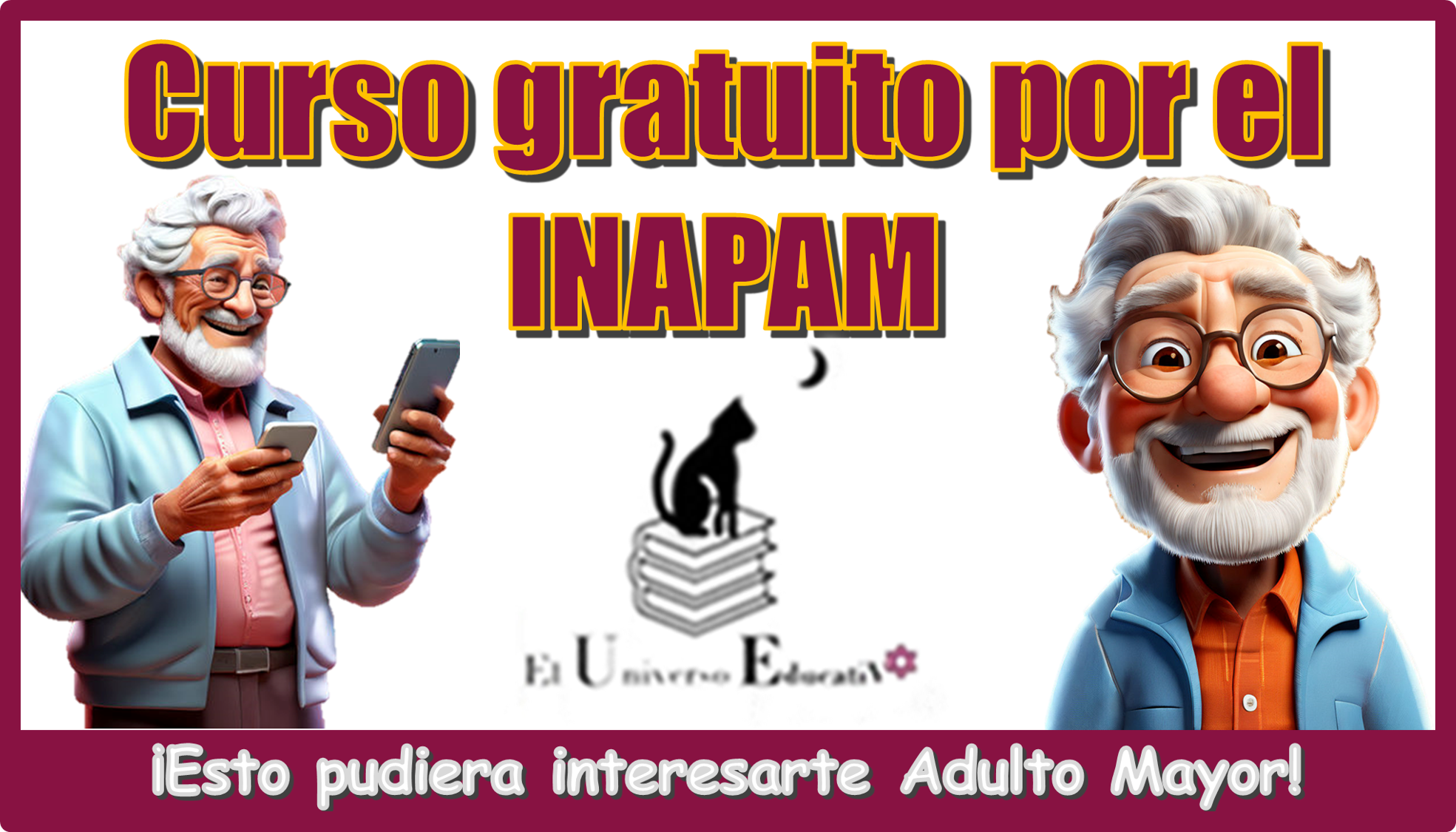 Curso gratuito por el INAPAM?… ¡Esto pudiera interesarte Adulto Mayor!