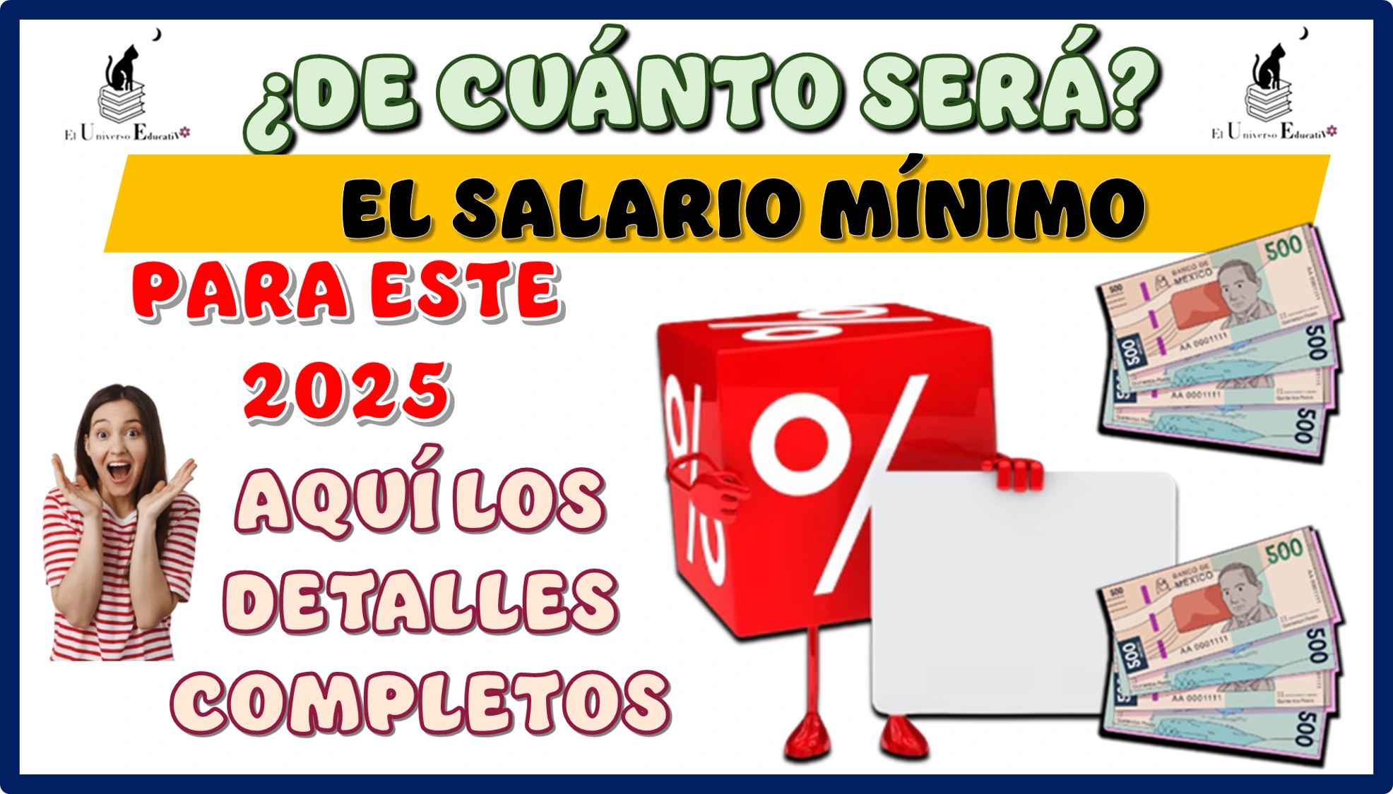 ¿DE CUÁNTO SERÁ EL SALARIO MÍNIMO PARA ESTE 2025?… AQUÍ LOS DETALLES COMPLETOS 