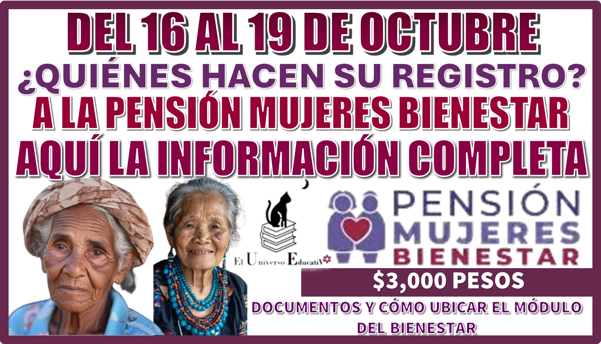 DEL 16 AL 19 DE OCTUBRE | ¿QUIÉNES HACEN SU REGISTRO A LA PENSIÓN MUJERES BIENESTAR? 