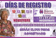 DÍAS DE REGISTRO: 12, 13, 14, 15 Y 16 DE NOVIEMBRE… NUEVA PENSIÓN MUJERES BIENESTAR, ¿TÚ YA DE REGISTRARTE? 