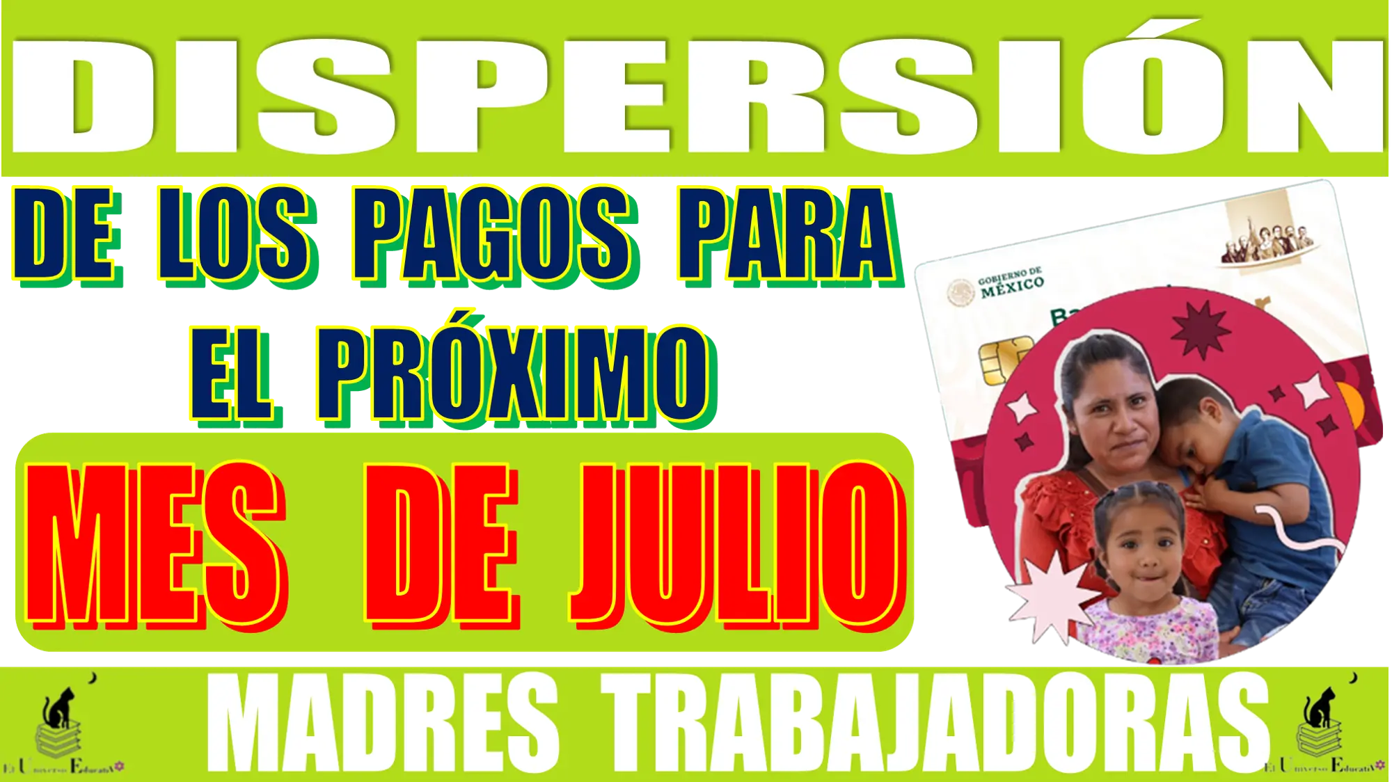DISPERSIÓN DE LOS PAGOS PARA EL PRÓXIMO MES DE JULIO | PROGRAMA DE APOYO PARA LAS MADRES TRABAJADORAS 