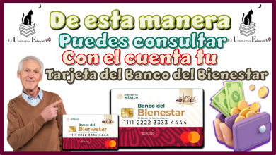 De esta manera puedes consultar el saldo con el que cuenta tu Tarjeta del Banco del Bienestar  