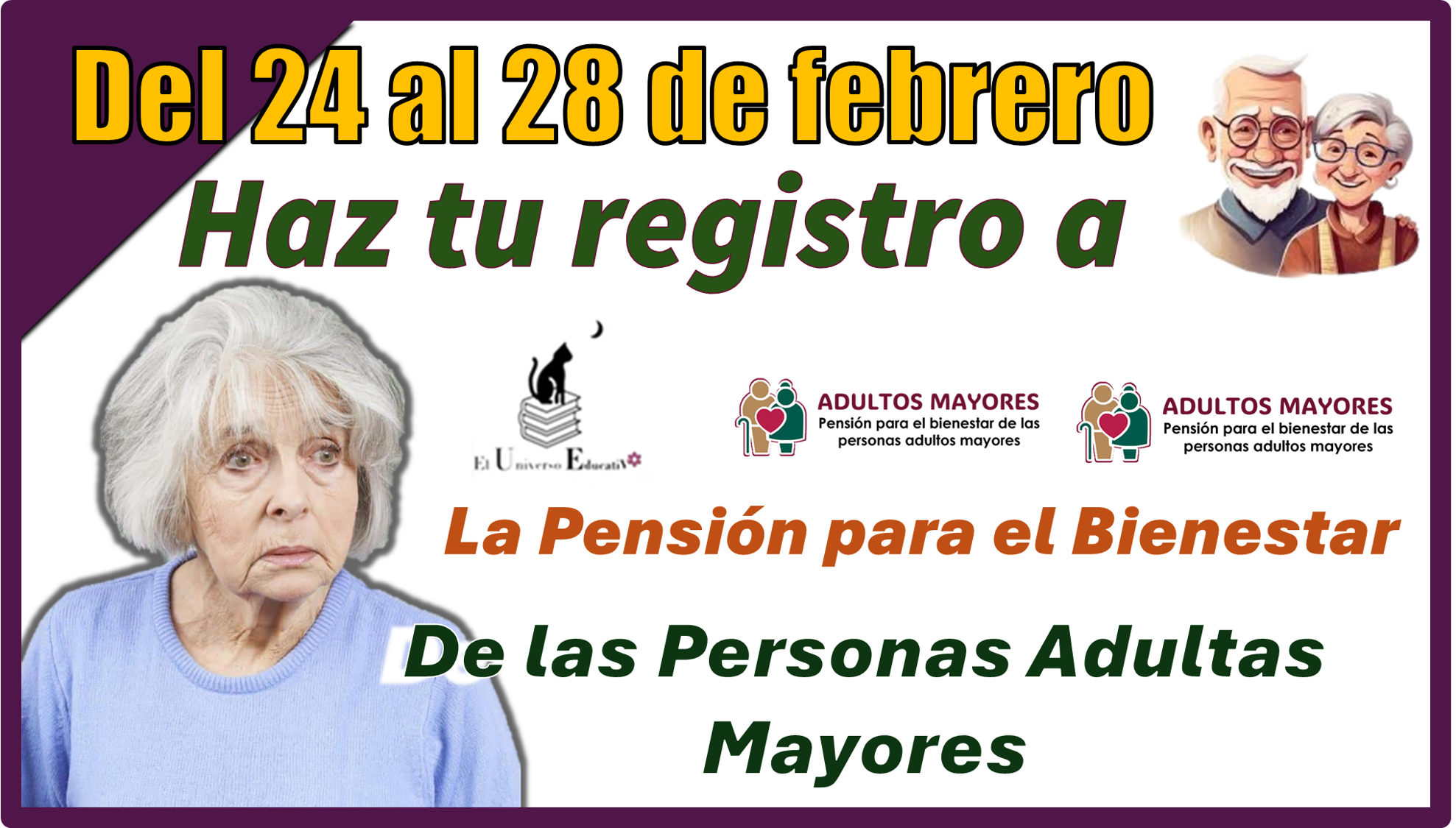 Del 24 al 28 haz tu registro a la Pensión para el Bienestar de las Personas Adultas Mayores