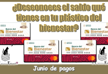 ¿Desconoces el saldo qué tienes en tu plástico del bienestar?...Junio de pagos 