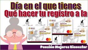 Día en el que tienes qué hacer tu registro a la Pensión Mujeres Bienestar