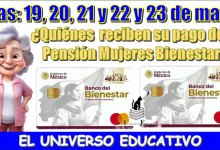 Días: 19, 20, 21, 22 y 23 de mayo | ¿Quiénes reciben su pago de la Pensión Mujeres Bienestar?