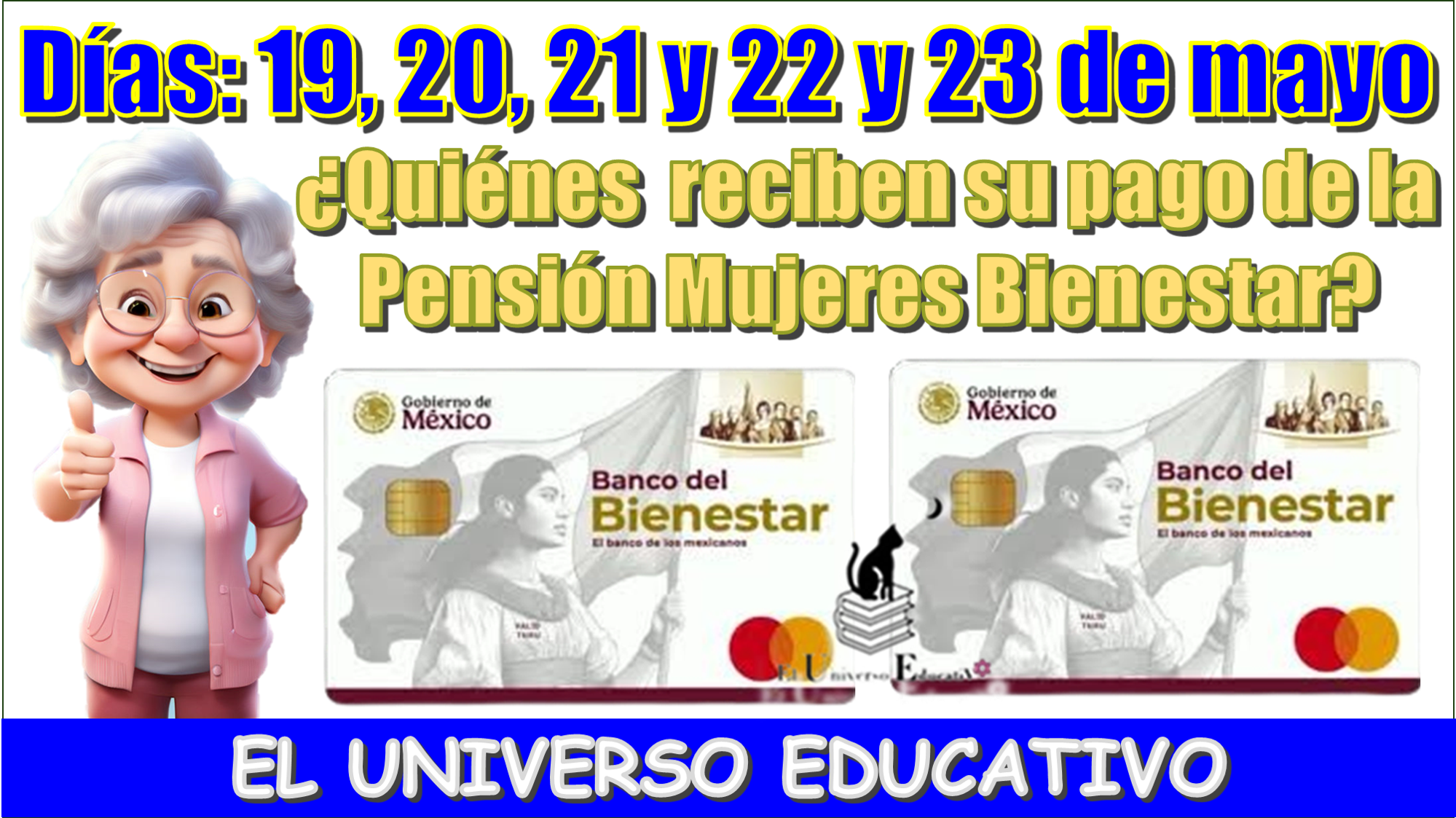 Días: 19, 20, 21, 22 y 23 de mayo | ¿Quiénes reciben su pago de la Pensión Mujeres Bienestar?
