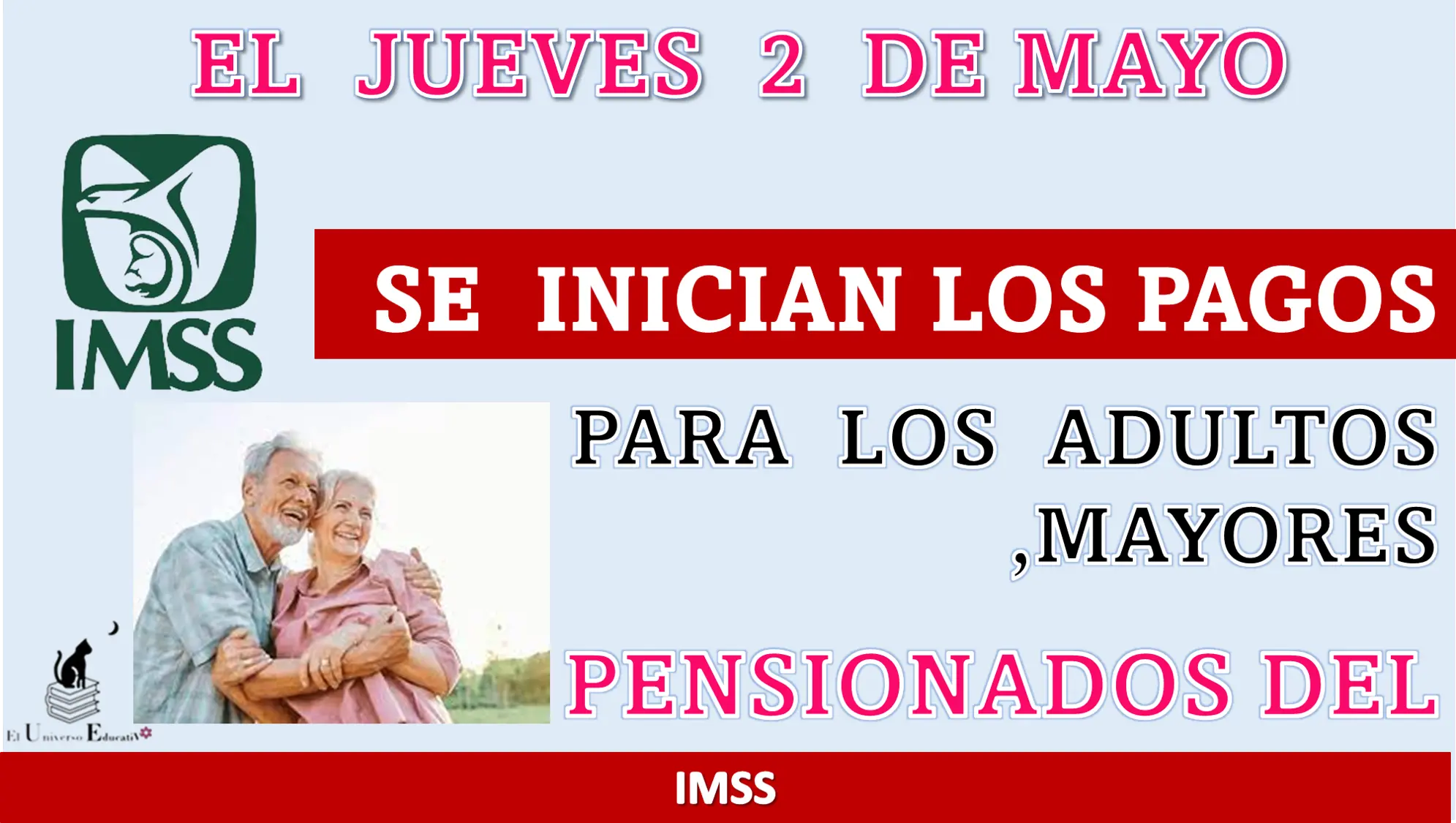 EL LUNES 2 DE MAYO SE INICIAN LOS PAGOS PARA LOS ADULTOS MAYORES | PENSIONADOS DEL IMSS