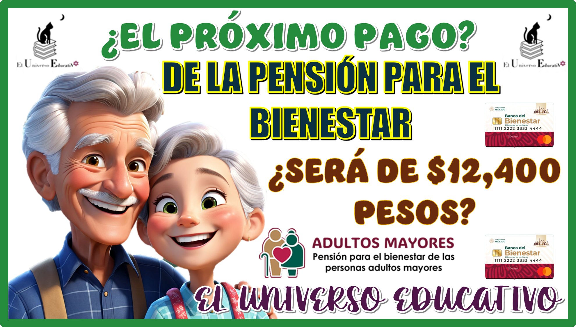 ¿EL PRÓXIMO PAGO DE LA PENSIÓN BIENESTAR SERÁ DE $12,400 PESOS?