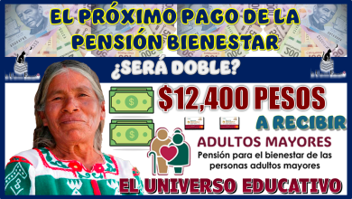 ¿EL PRÓXIMO PAGO DE LA PENSIÓN BIENESTAR SERÁ DOBLE? |¿$12,400 PESOS A RECIBIR?