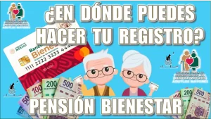 ¿EN DÓNDE PUEDES HACER TU REGISTRO A LA PENSIÓN BIENESTAR?...ASÍ PUEDE UBICAR EL MÓDULO DEL BIENESTAR