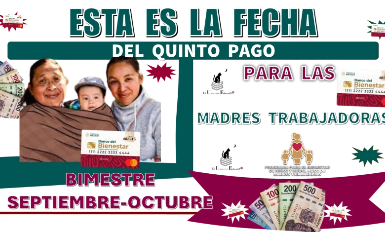 ESTA ES LA FECHA DEL QUINTO PAGO PARA LAS MADRES TRABAJADORAS | BIMESTRE DE SEPTIEMBRE-OCTUBRE