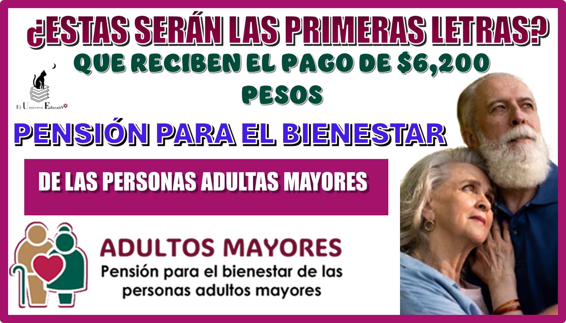 ¿ESTAS SERÁN LAS PRIMERAS LETRAS QUE RECIBEN EL PAGO DE $6,200 PESOS? | PENSIÓN PARA EL BIENESTAR DE LAS PERSONAS ADULTAS MAYORES DEL 2025