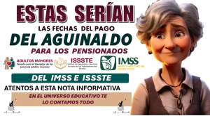 ESTAS SERÍAN LAS FECHAS DEL PAGO DEL AGUINALDO PARA LOS PENSIONADOS DEL IMSS E ISSSTE