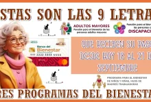 ESTAS SON LAS 9 LETRAS QUE RECIBEN SU PAGO DESDE HOY 18 AL 21 DE SEPTIEMBRE... TRES PROGRAMAS DEL BIENESTAR 