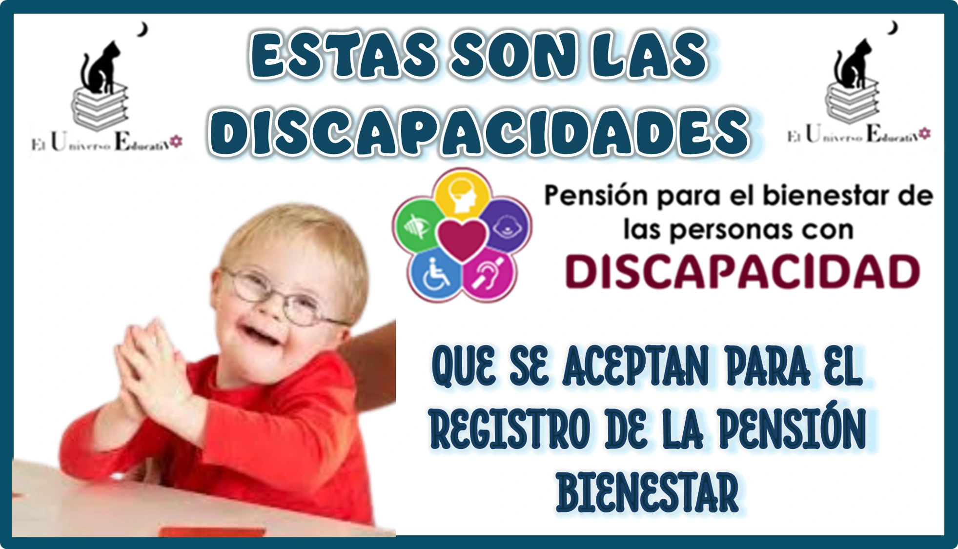 ESTAS SON LAS DISCAPACIDADES QUE SE AEPTAN PARA EL REGISTRO A LA PENSIÓN BIENESTAR 