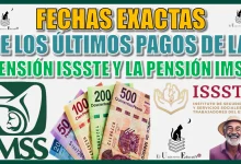 ESTAS SON LAS FECHAS EXACTAS DE LOS ÚLTIMOS PAGOS DE LA PENSIÓN ISSSTE Y LA PENSIÓN IMSS 