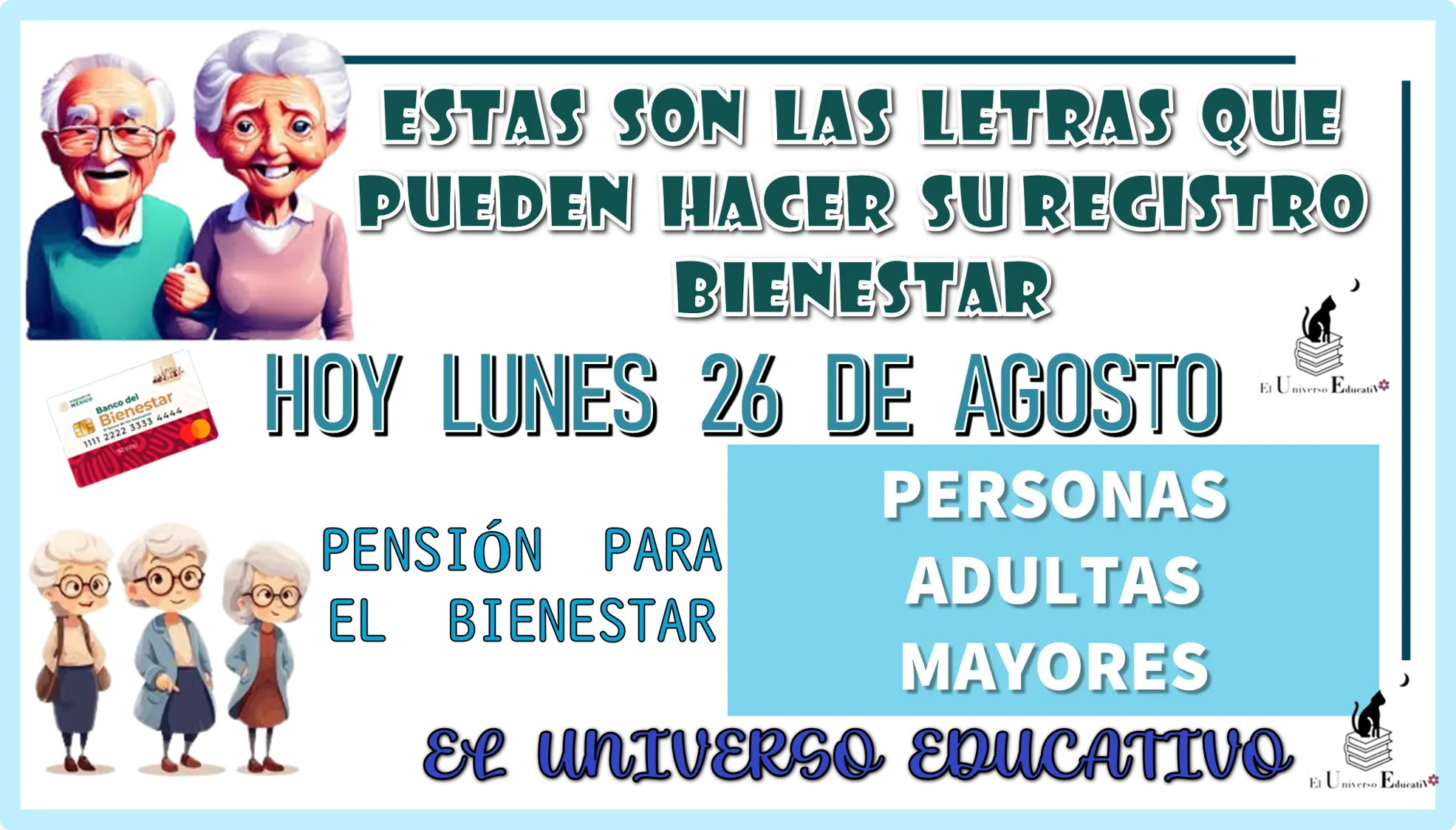 ESTAS SON LAS LETRAS QUE PUEDEN HACER SU REGISTRO BIENESTAR HOY LUNES 26 DE AGOSTO... PENSIÓN PARA EL BIENESTAR DE LAS PERSONAS ADULTAS MAYORES