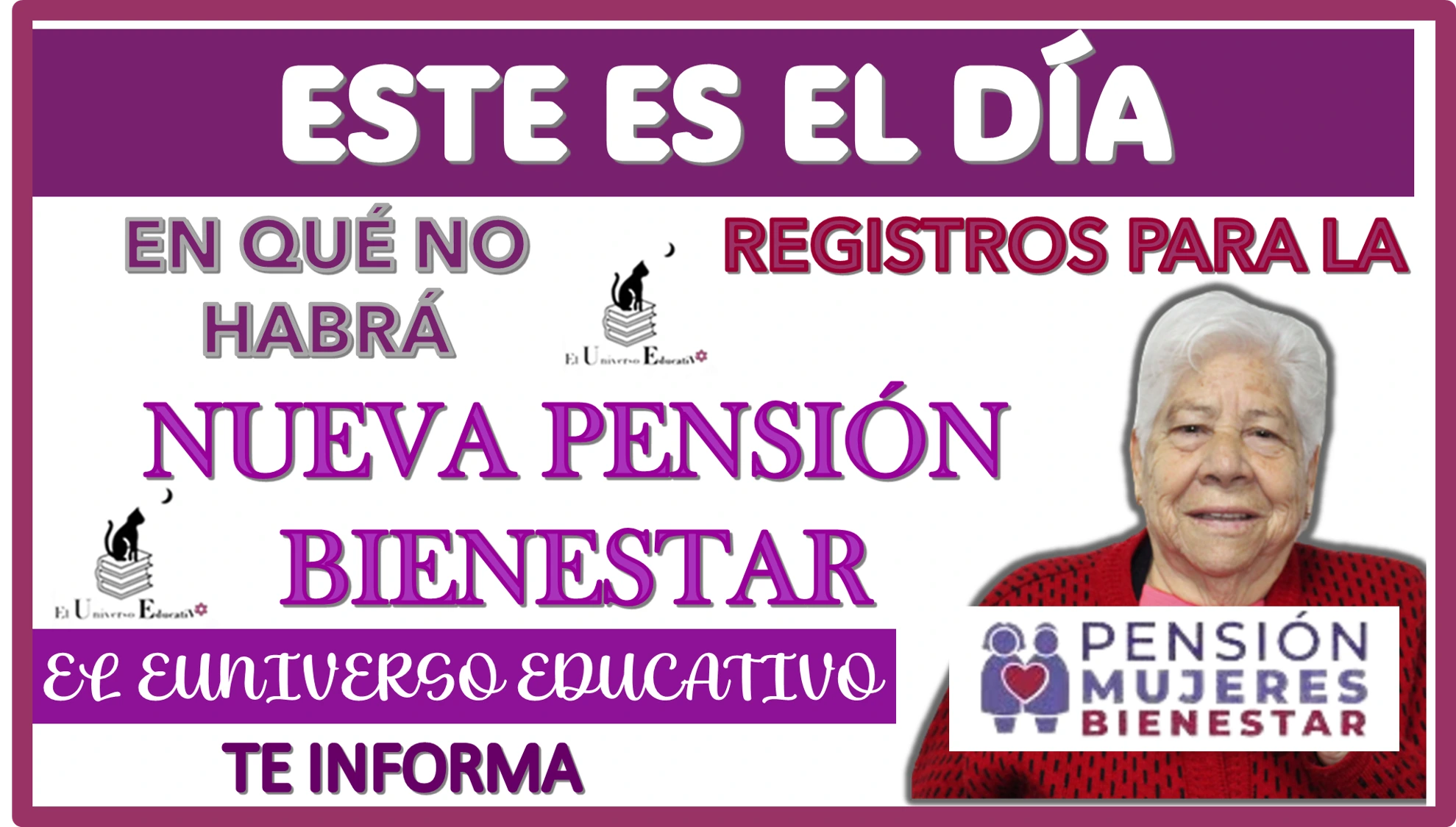 ESTE ES EL DÍA EN QUÉ NO HABRÁ REGISTRO PARA LA NUEVA PENSIÓN BIENESTAR 