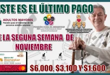 ESTE ES EL ÚLTIMO PAGO DE LA SEGUNDA SEMANA DE NOVIEMBRE | $6,000, $3,100 Y $1,600 PESOS… ¿QUIÉNES LO RECIBEN? 