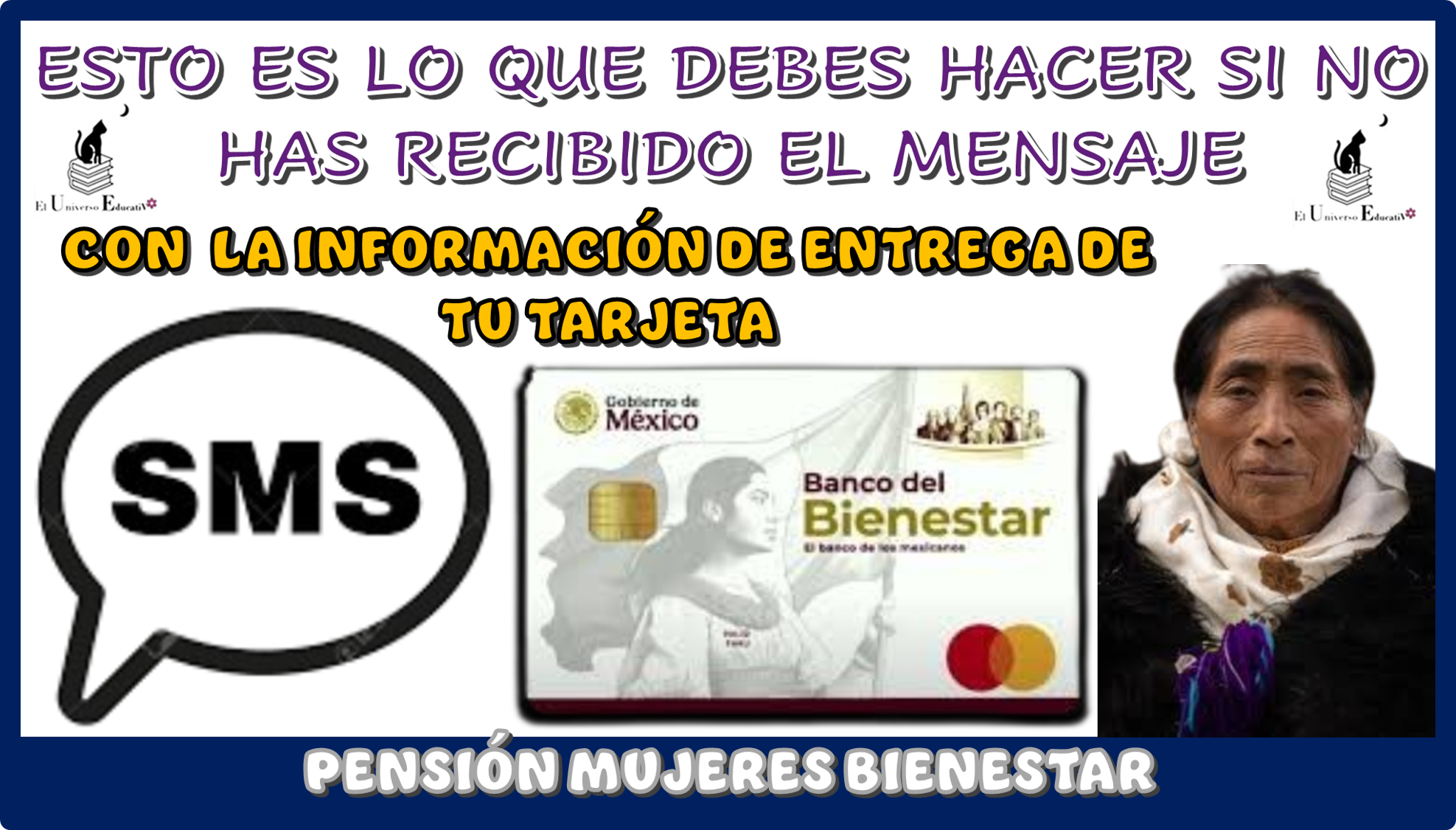 ESTO ES LO QUE DEBES HACER SI NO HAS RECIBIDO EL MENSAJE CON LA INFORMACIÓN DE ENTREGA DE TU TARJETA DE PENSIÓN MUJERES BIENESTAR 