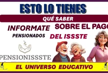 ESTO LO TIENES QUÉ SABER…INFORMATE SOBRE EL PAGO DE LOS PENSIONDADO DEL ISSSTE ¿SERÁ EN OCTUBRE?