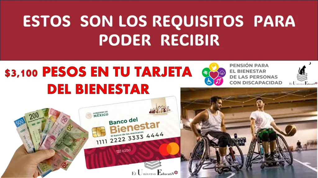 ESTOS SON LOS REQUISITOS PARA PODER RECIBIR $3,100 PESOS EN TU TARJETA DEL BIENESTAR 