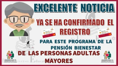 EXCELENTE NOTICIA... YA SE HA CONFIRMADO EL REGISTRO PARA ESTE PROGRAMA DE LA PENSIÓN PARA EL BIENESTAR DE LAS PERSONAS ADULTAS MAYORES 